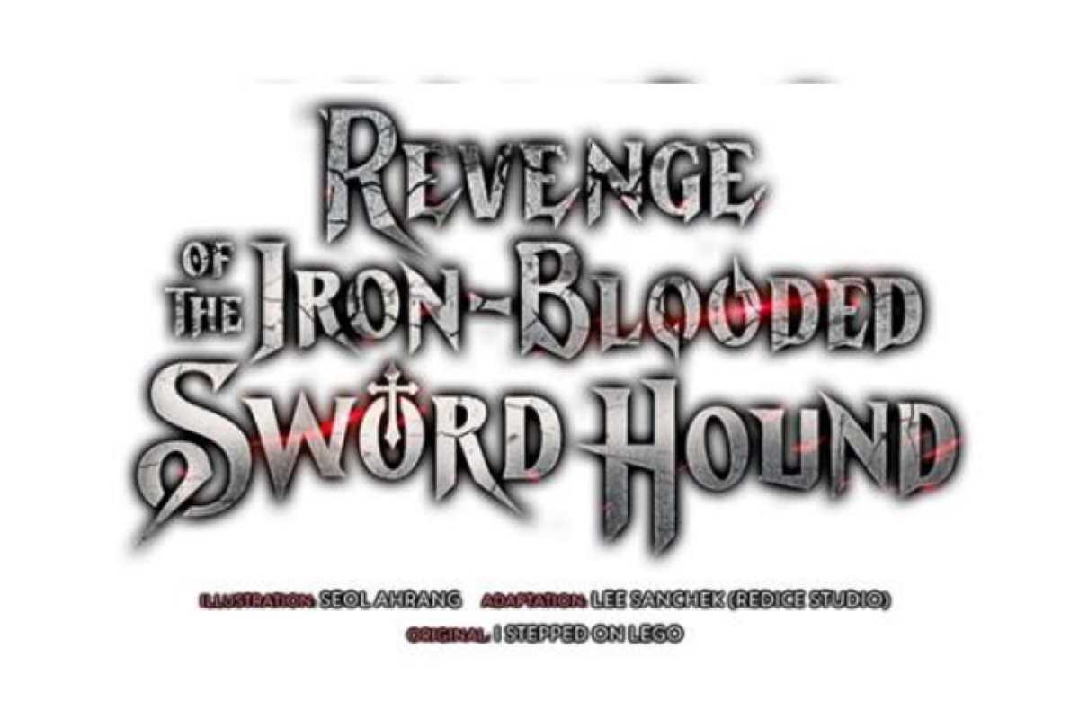 Judul Lain Manhwa Revenge of the Iron-Blooded Sword Hound, Ada Revenge of the Baskerville Bloodhound hingga Regression of the Ironblade Hound