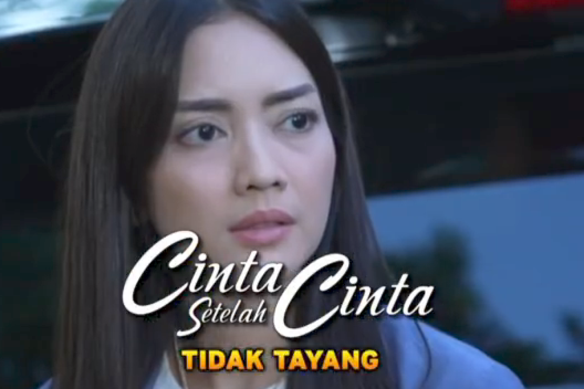 Cinta Setelah Cinta Tayang Jam Berapa Hari Ini Simak Sinopsis Dan Jadwal Tayangnya 19 Mei 2023