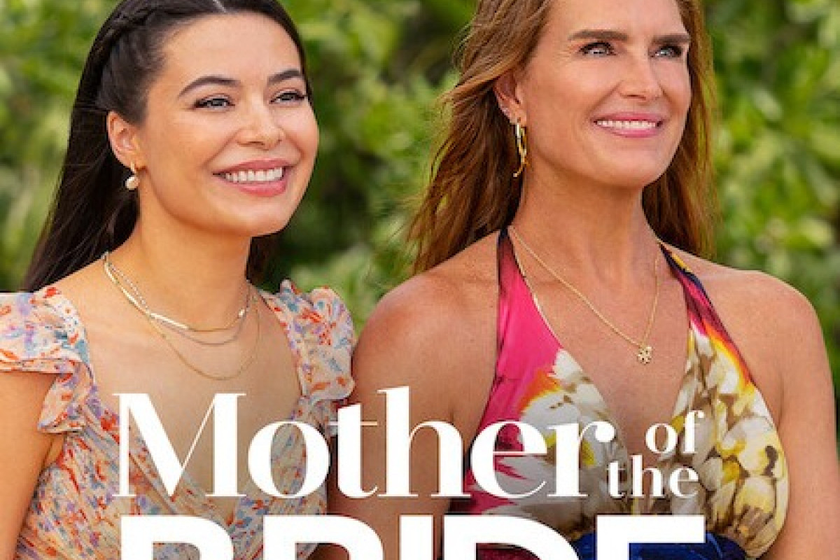 5 Daftar Pemain Mother of The Bride di NETFLIX Segera Tayang 9 Mei 2024 Lengkap Sinopsis dan Link - Ada Brooke Shiedls dan Miranda Cosgrove