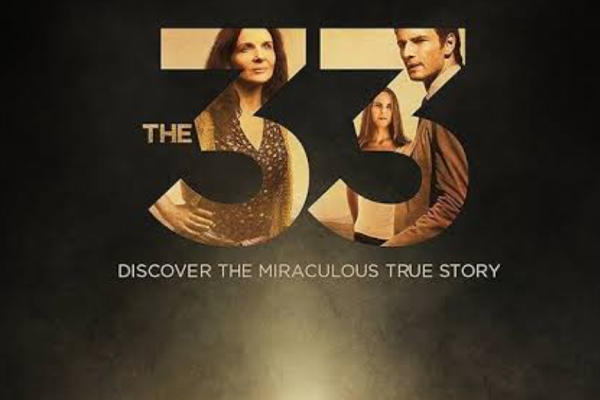 Sinopsis The 33 (2015) Bioskop Trans TV Hari Ini 23 Juli 2024 Dibintangi Antonio Banderas dan Juliette Binoche: Kisah Nyata 33 Pekerja Tambang Yang Terjebak Di Bawah Tanah