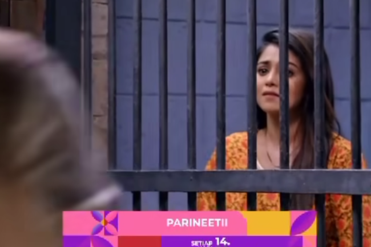 Sinopsis Parineetii Series India ANTV Hari ini 9 Juni 2024: Mampus! Neeti Akhirnya di Penjara Karena Sifat Buruknya
