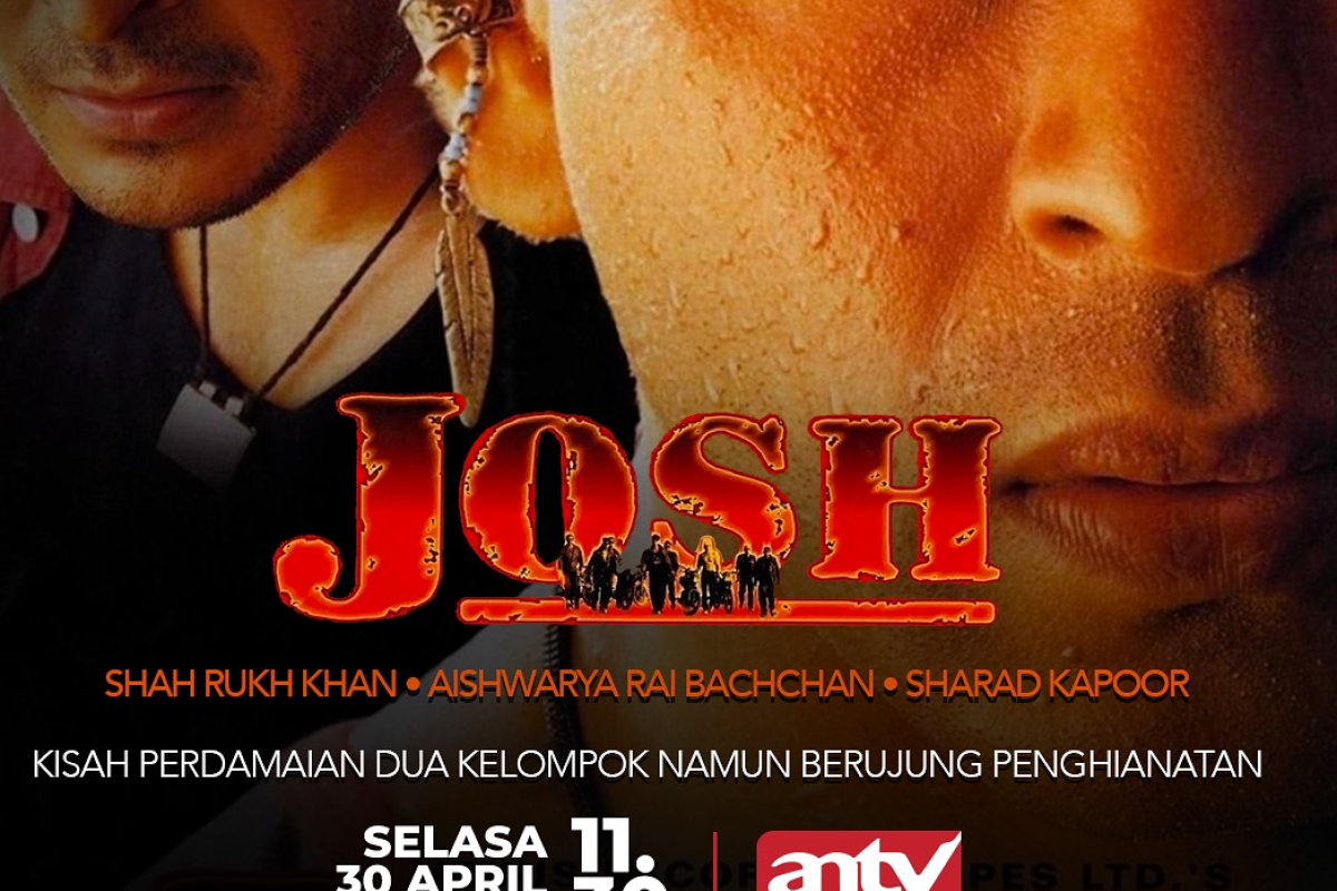 Sinopsis Mega Bollywood ANTV Josh Hari ini Selasa 30 April 2024 Pukul 11.30 WIB Ada Shah Rukh Khan dan Aishwarya Rai Bachchan: Pertarungan Dua Geng Cinta dan Konflik