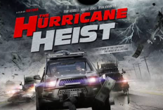 Sinopsis The Hurricane Heist (2018) Bioskop Trans TV Hari ini 16 Desember 2024 Dibintangi Maggie Grce: Aksi Menegangkan di Tengah Badai