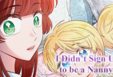 LINK MANHWA I Didnt Sign Up to be a Nanny! Chapter 44 Bahasa Indonesia, Cek Kelanjutan Cerita Terbaru Sub Indo di Situs Legal