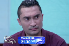 Cinta Berakhir Bahagia Episode 214 Hari ini 1 Oktober 2024 di RCTI: David Ingin Tau Siapa Sebenarnya Putri Kandungnya