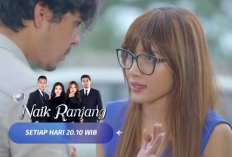 Saksikan Sinopsis Sinetron SCTV Naik Ranjang Hari ini 6 Juli 2024: Hani Sudah Tau Dean dan Tyas sudah Resmi Menikah 