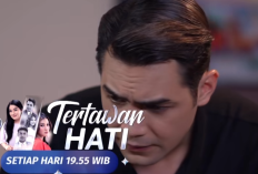 Tertawan Hati Episode 102 Hari ini 29 April 2024 di SCTV: Mario Yakin Alyssa Dalang Dibalik Penculikan Alya 