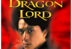 Sinopsis Dragon Lord Film Jackie Chan di Bioskop Trans TV Hari ini 22 Februari 2025 