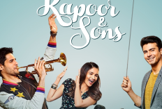 Sinopsis Kapoor and Sons 2016 Hari ini 2 November 2024 Dibintangi Fawad Khan dan Alia Bhatt: Cinta Segitiga Keluarga Kapoor