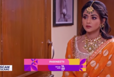 Sinopsis Parineetii Series India ANTV Hari ini 21 Agustus 2024 di ANTV: Sukwinder Kecewa Mengetahui Neeti Yakin Jika Rajeev Masih Mencintainya 