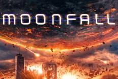 Sinopsis Bioskop Trans TV Moonfall (2022) Hari Ini 6 Agustus 2024 Dibintangi Patrick Wilson dan Halle Berry: Jatuhnya Bulan ke Bumi 