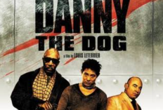 Sinopsis Danny The Dog (2005) Bioskop Trans TV Hari Ini 9 September 2024 Dibintangi Bruce Willis:  Jet Li: Kisah Perubahan Hidup Seorang Petarung Buas