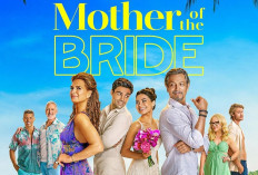 Sinopsis Mother of The Bride 2024 Sub Indo Bukan di Loklok Tapi NETFLIX Tayangan Film Barat Terbaru, Dibintangi Brooke Shiedls, Rebutan Suami dengan Ibu Pengantin