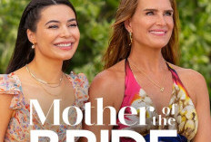 5 Daftar Pemain Mother of The Bride di NETFLIX Segera Tayang 9 Mei 2024 Lengkap Sinopsis dan Link - Ada Brooke Shiedls dan Miranda Cosgrove