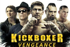 Sinopsis Kickboxer Vengeance (2016) Bioskop Trans TV Hari Ini 21 Agustus 2024 Dibintangi Jean Claude Van Damme: Pertarungan Balas Dendam di Ring Muay Thai