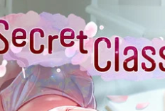 CEK UPDATENYA Secret Class Chapter 254 Bahasa Indonesia, Baca di SINI CEK