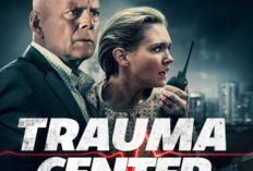 Sinopsis Trauma Center (2019) Bioskop Trans TV Hari Ini 19 Agustus 2024 Dibintangi Bruce Willis: Kisah Wanita Yang Harus Melewati Malam Yang Penuh Dengan Ketegangan