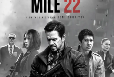 Sinopsis Bioskop Trans TV Mile 22 (2018) Hari Ini 10 Juli 2024 Dibintangi Mark Wahlberg dan Iko Uwais: Kisah James Silva Mengawal Informan Penting USA 