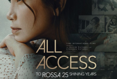 10 Fakta Menarik Film Dokumenter All Access to Rossa 25 Shining Years, Perjalanan Hidup dan Karir Diva Indonesia Rossa Selama 25 Tahun Tayang 1 Agsutus 2024