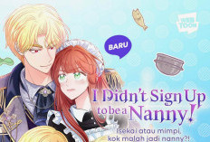 BACA I Didnt Sign Up to be a Nanny! Chapter 31 Bahasa Indonesia, Cek Kelanjutan Cerita Manhwa Terbaru Situs Legal