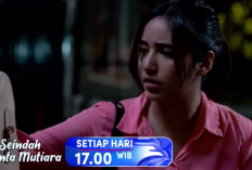 Seindah Cinta Mutiara Episode 17 Hari ini 13 Juli 2024 di RCTI: Mutiara Menemukan Tas Diandra yang Sedang Diculik 