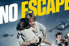 Sinopsis No Escape Bioskop Trans TV 21 November 2024 Dibintangi Owen Wilson: Perjuangan Jack Dwyer Melawan Situasi Mencekam di Asia Tenggara